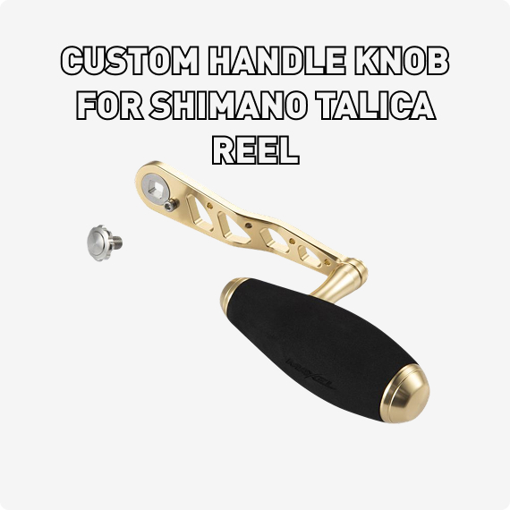 Custom Handle Knob for Shimano Talica Reel featured category